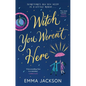 Witch You Weren't Here: Fun, Sweet and Sexy' Sarah Hawley - Paperback