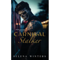 Carnival Stalker: A Dark Stalker Romance - Paperback