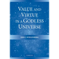 Value and Virtue in a Godless Universe - Paperback