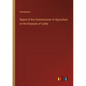 Report of the Commissioner of Agriculture on the Diseases of Cattle - Paperback