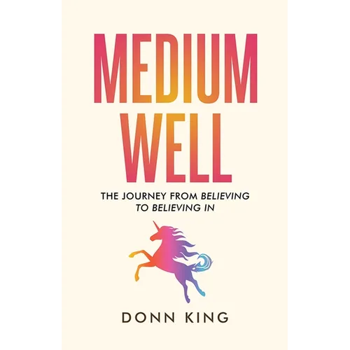 Medium Well: The Journey from Believing to Believing In - Paperback