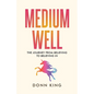 Medium Well: The Journey from Believing to Believing In - Paperback