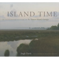 Island Time: An Illustrated History of St. Simons Island, Georgia - Hardcover