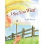 I See You Wind - Hardcover