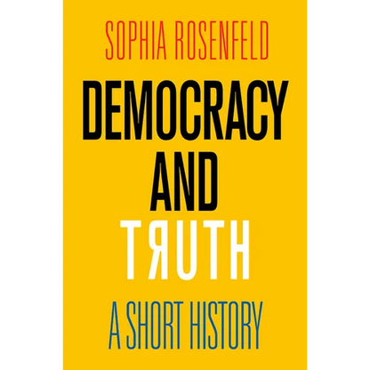 Democracy and Truth: A Short History - Hardcover