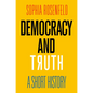 Democracy and Truth: A Short History - Hardcover
