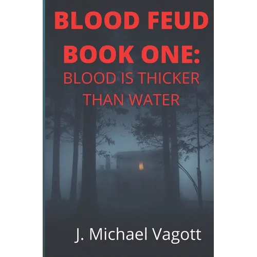 Blood Feud Book One: Blood is Thicker Than Water - Paperback