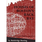 Houses of Boston's Back Bay: An Architectural History, 1840-1917 - Hardcover
