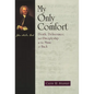 My Only Comfort: Death, Deliverance, and Discipleship in the Music of Bach - Paperback