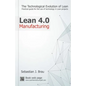 Lean Manufacturing 4.0: The Technological Evolution of Lean - Paperback