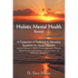 Holistic Mental Health- Revised: A Comparison of Traditional and Alternative Treatments for Mental Disorders - Paperback