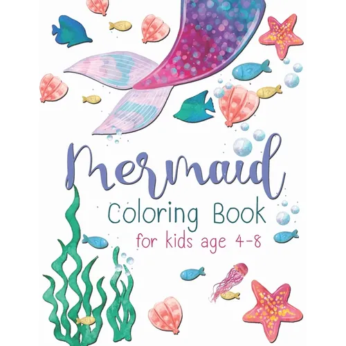 Mermaid Coloring Book For Kid: A beautiful collection of 30 Mermaid illustrations for hours of fun! - Paperback