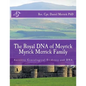 The Royal DNA of Meyrick Myrick Merrick Family: Ancestry Genealogical Evidence and DNA - Paperback