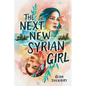 The Next New Syrian Girl - Hardcover
