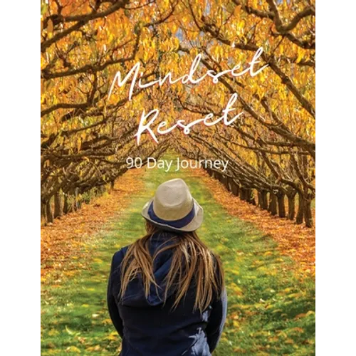 Mindset Reset: 90 Day Journey - Paperback