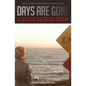 Days Are Gone - Paperback