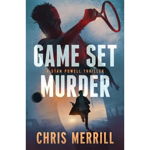 Game Set Murder: A Stan Powell Thriller - Paperback