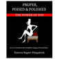 Proper, Poised & Polished: The Power of You - Paperback