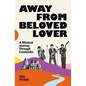 Away from Beloved Lover: A Musical Journey Through Cambodia - Paperback