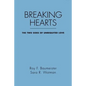 Breaking Hearts: The Two Sides of Unrequited Love - Paperback