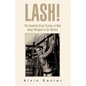 Lash! - Paperback