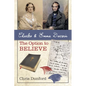 Charles and Emma Darwin: The Option to Believe - Hardcover