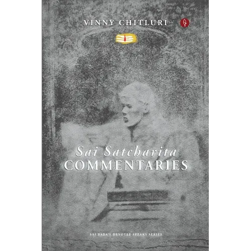 Sai Satcharita: Commentaries - Paperback