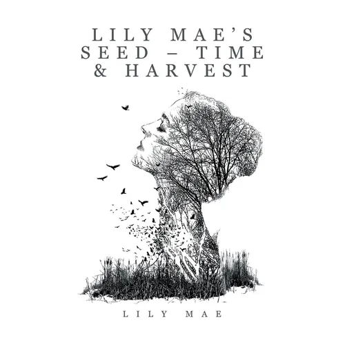 Lily Mae's Seed - Time & Harvest - Paperback