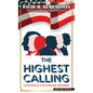 The Highest Calling: Conversations on the American Presidency - Library Binding