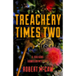 Treachery Times Two: Volume 4 - Paperback