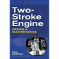 Two-Stroke Engine Repair and Maintenance - Paperback