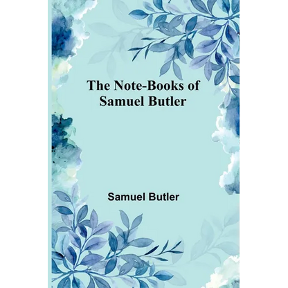The Note-Books of Samuel Butler - Paperback