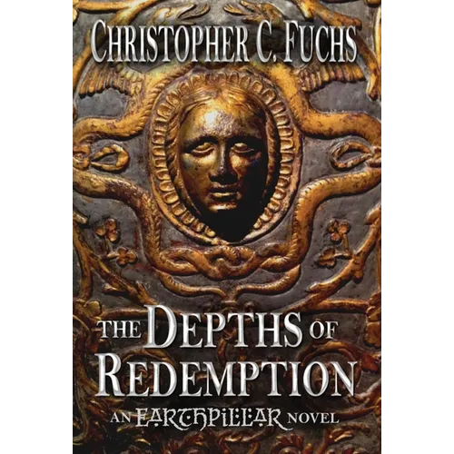 The Depths of Redemption: An Earthpillar Novel - Hardcover