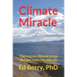 Climate Miracle: There is no climate crisis Nature controls climate - Paperback