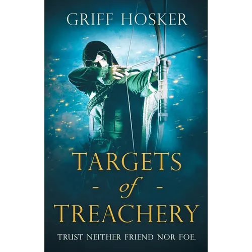 Targets of Treachery: A gripping, action-packed historical epic - Paperback