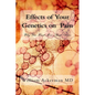 Effects of Your Genetics on Pain: : Why You Hurt More Than Others - Paperback