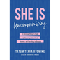 She Is Uncompromising: A Christian Woman's Guide to Mastering Motherhood, Business, and Everything in Between - Hardcover