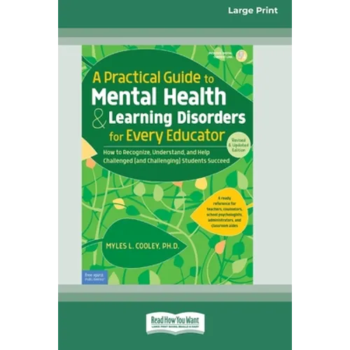 A Practical Guide to Mental Health & Learning Disorders for Every Educator (16pt Large Print Edition) - Paperback