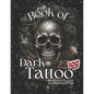 Book Of Dark Tattoo Designs - Coloring Book: 100+ Selection For Women and Men - Paperback
