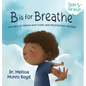 B is for Breathe: The ABCs of Coping with Fussy and Frustrating Feelings - Hardcover