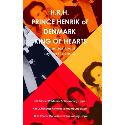 Prince Henrik of Denmark. The King of Hearts. - Hardcover