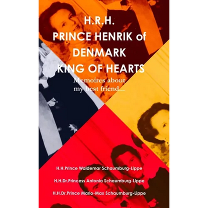 Prince Henrik of Denmark. The King of Hearts. - Hardcover