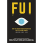 Fui: How to Design User Interfaces for Film and Games: Featuring tips and advice from artists that worked on: Minority Repo - Paperback