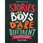 Stories for Boys Who Dare to Be Different: True Tales of Amazing Boys Who Changed the World Without Killing Dragons - Hardcover