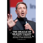 The Oracle of Silicon Valley: Larry Ellison's Trailblazing Journey in Tech Dominance" - Paperback