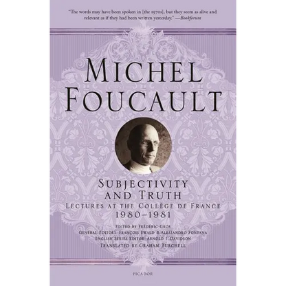 Subjectivity and Truth: Lectures at the Collège de France, 1980-1981 - Paperback