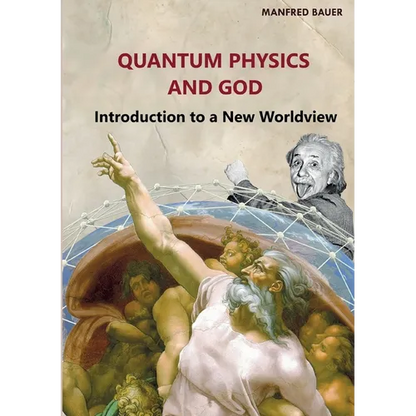 Quantum Physics and God: Introduction to a New Worldview - Paperback