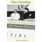 The Christina: The Onassis Odyssey: Celebrities, Courtships & Chaos! - Paperback