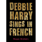 Debbie Harry Sings in French - Paperback