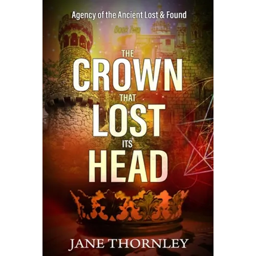 The Crown that Lost its Head: A Historical Mystery Thriller - Paperback